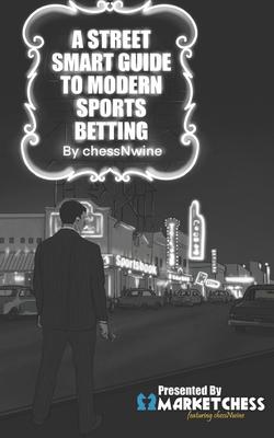 A Street Smart Guide to Modern Sports Betting