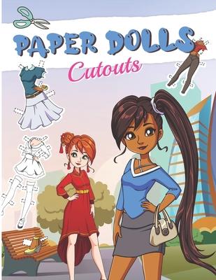 Paper Dolls Cutouts: Color, Cut and Play - Paper Doll for Girls ages 8-12 - With Clothes