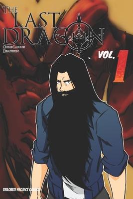 The Last Dragon Manga Series: Volume 1 - The Beginning