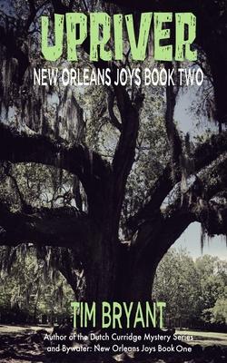 Upriver: New Orleans Joys Book Two