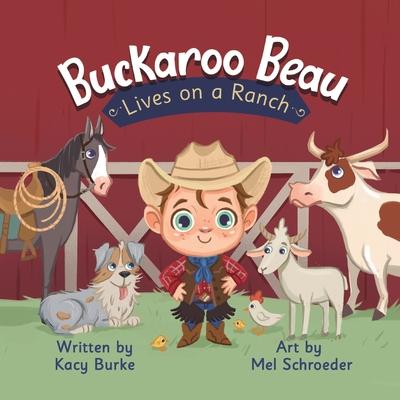 Buckaroo Beau Lives on a Ranch