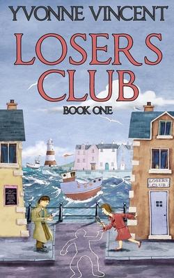 Losers Club: A Murder Mystery (Book 1)