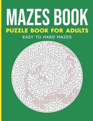 Maze Activity Book for Adults: Maze Activity Book, Maze Puzzle Books, Brain Puzzles for Adults