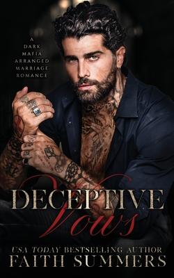 Deceptive Vows: A Stand-alone Dark Mafia Arranged Marriage Romance