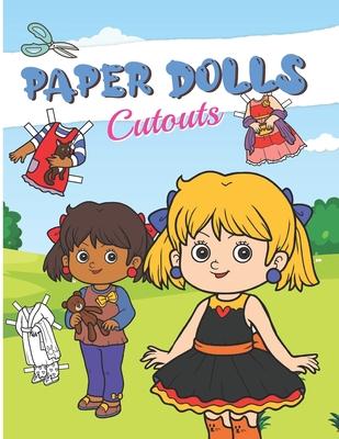 Paper Dolls Cutouts: Color, Cut and Play - Paper Doll for Girls ages 4-7 - With Clothes