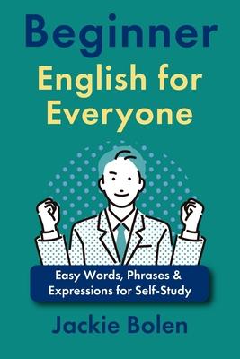 Beginner English for Everyone: Easy Words, Phrases & Expressions for Self-Study Subscription
