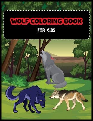 Wolf Coloring Book For Kids: A Unique Collection Of Coloring Pages For Wolf Lovers