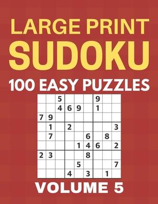 Large Print Sudoku - 100 Easy Puzzles - Volume 5 - One Puzzle Per Page - Puzzle Book for Adults Subscription