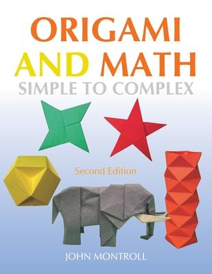 Origami and Math: Simple to Complex