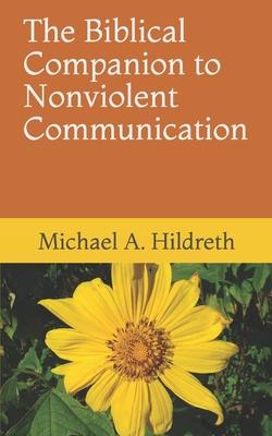 The Biblical Companion to Nonviolent Communication