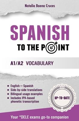 Spanish To The Point: A1/A2 Vocabulary