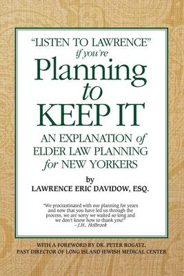 Planning To Keep It: An Explanation of Elder Law Planning for New Yorkers