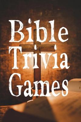 Bible Trivia Games: 1000+ Questions to Sharpen Your Understanding of Scripture