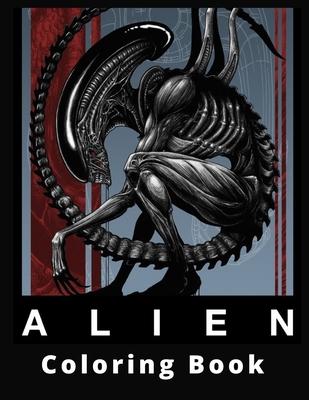 Alien Coloring Book: Fun Creative And Unique Entertain Activity Coloring Pages