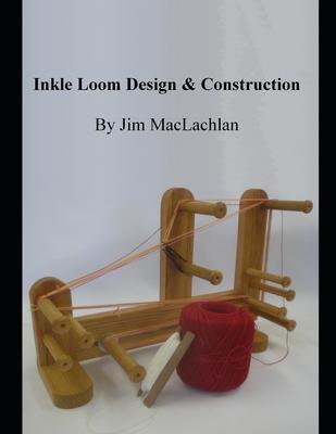 Inkle Loom Design & Construction