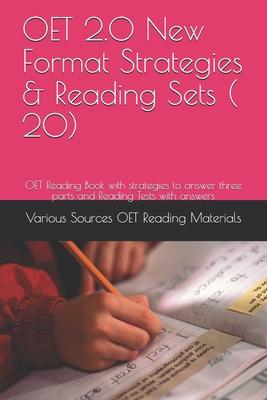 OET 2.0 New Format Strategies & Reading Sets ( 20): OET Reading Book with strategies to answer three parts and Reading Tests with answers