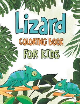 Lizard Coloring Book for Kids: Keep Calm and Color on Coloring Book Featuring Gecko, Chameleon, Iguana Lizards Design - Lizard Reptile Activity Book