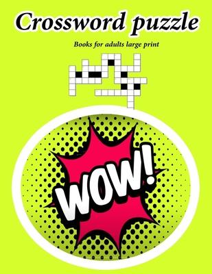 Crossword puzzle books for adults large print: Crossword game For Puzzle Lovers, Easy-to-Read large print crossword puzzle books for adults