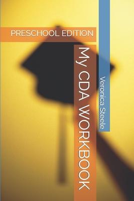 My CDA WORKBOOK: Preschool Edition