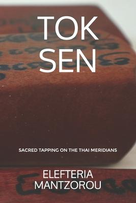 Tok Sen: Sacred tapping on the Thai meridians