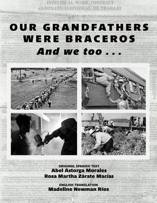 Our Grandfathers Were Braceros And We Too...