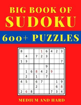 Big Book of Sudoku - Medium and Hard: Sudoku Activity Book with Over 600 Puzzles for Adults, sudoku puzzles for adults large print, Medium To Hard Sud