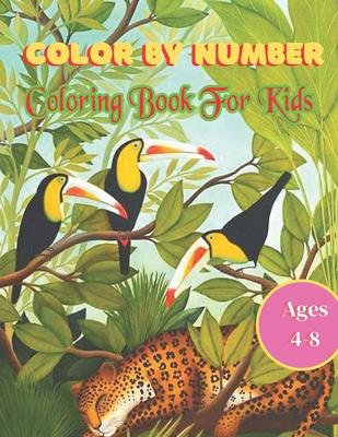 Color By Number coloring Book For Kids Ages 4-8: 50 Animal Themed Color By Number Coloring Pages for Children Ages 4-8