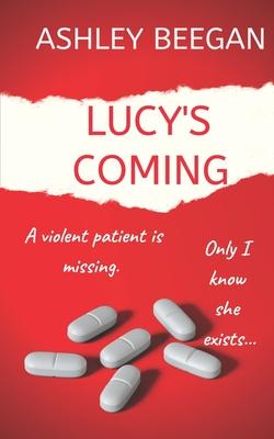 Lucy's Coming for you...: A chilling psychological thriller and a must-read debut for 2021