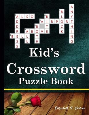 Kid's Crossword Puzzle Book: 101 Coolest puzzles to solve for ages 7 and up