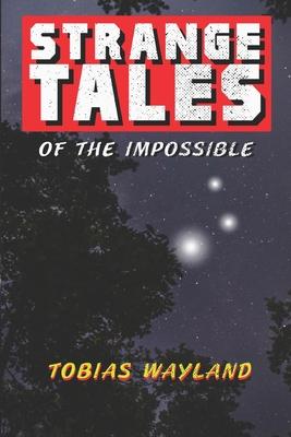 Strange Tales of the Impossible