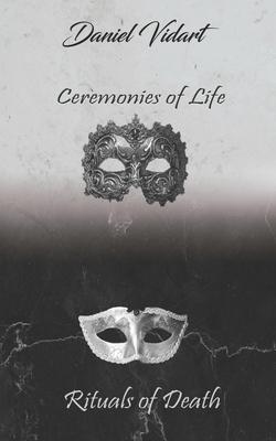 Ceremonies of Life, Rituals of Death Subscription