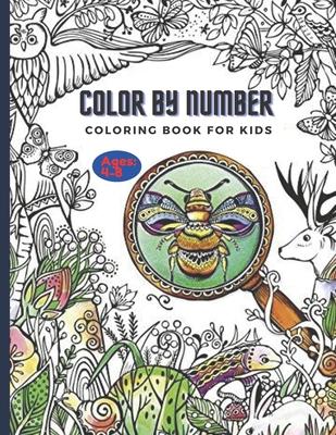 Color By Number Coloring Book For Kids: Childrens Coloring Book with 50 Large Pages (kids Color By Number coloring books ages 4-8)