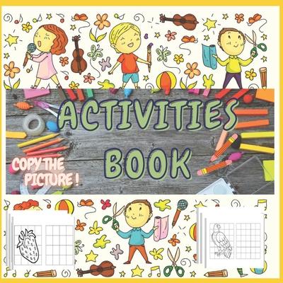 Activities Book: Copy the Picture, earn How to Draw and coloring Cute Animals and fruits Step-by-Step with Simple Shapes with Easy Draw