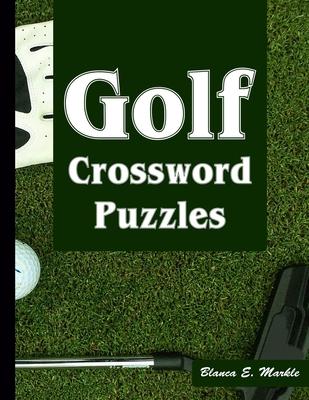 Golf Crossword Puzzles: Golf Courses, Terms Crossword Puzzles for Sports Lovers