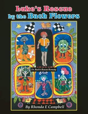 Luke's Rescue by the Bach Flowers: Dr Bach's Rescue Remedy