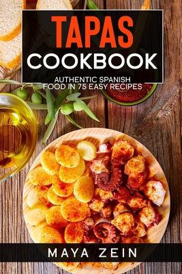 Tapas Cookbook: Authentic Spanish Food In 75 Easy Recipes Subscription