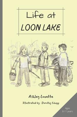 Life at Loon Lake: A Children's Mystery Adventure Chapter Book, Ages 8-11 years