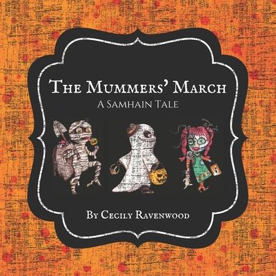 The Mummers' March: A Samhain Tale