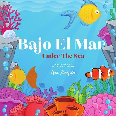 Bajo El Mar: Bilingual Children's Books