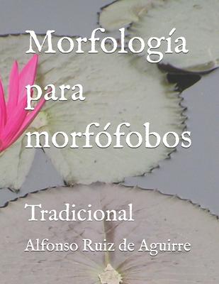 Morfologa para morffobos: Tradicional