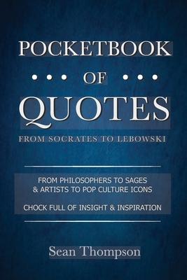 Pocketbook of Quotes: From Socrates to Lebowski