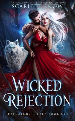 Wicked Rejection: A Dark Rejected Mates Romance