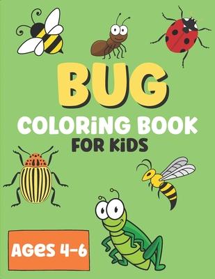 Bug Coloring Book For Kids: Super Fun Coloring Book Of Insects