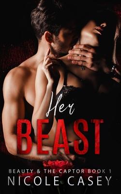 Her Beast: A Dark Romance