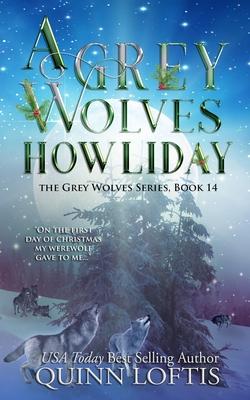 A Grey Wolves Howliday: The Grey Wolves Series Book 14