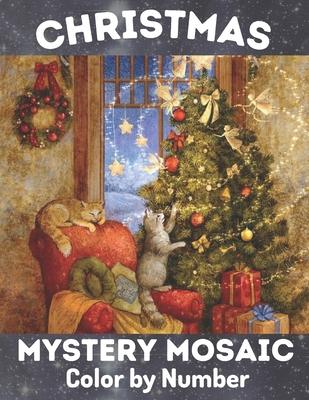 Christmas Mystery Mosaic Color By Number: Christmas Mystery Mosaic For Adults and Kids with Beautiful & Funny Coloring Pages for Relaxation & Stress R