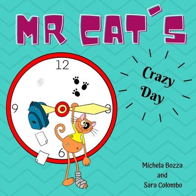 Mr. Cat's Crazy Day: Imparare l'inglese con lo Storytelling per bambini della scuola primaria