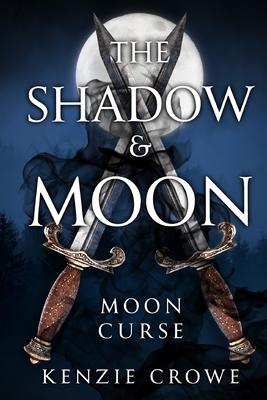 The Shadow and Moon: Moon Curse