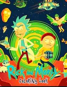 Rick and Morty Coloring Book: Anxiety Rick and Morty Coloring Books For Adults And Kids Relaxation And Stress Relief
