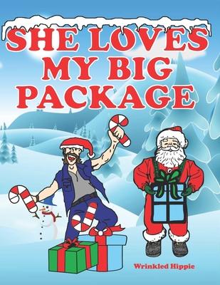 She Loves My Big Package: Adult Christmas Coloring Book For Women, Naughty Coloring Book For Women, Funny Gag Gifts For Women, Christmas Gift Id